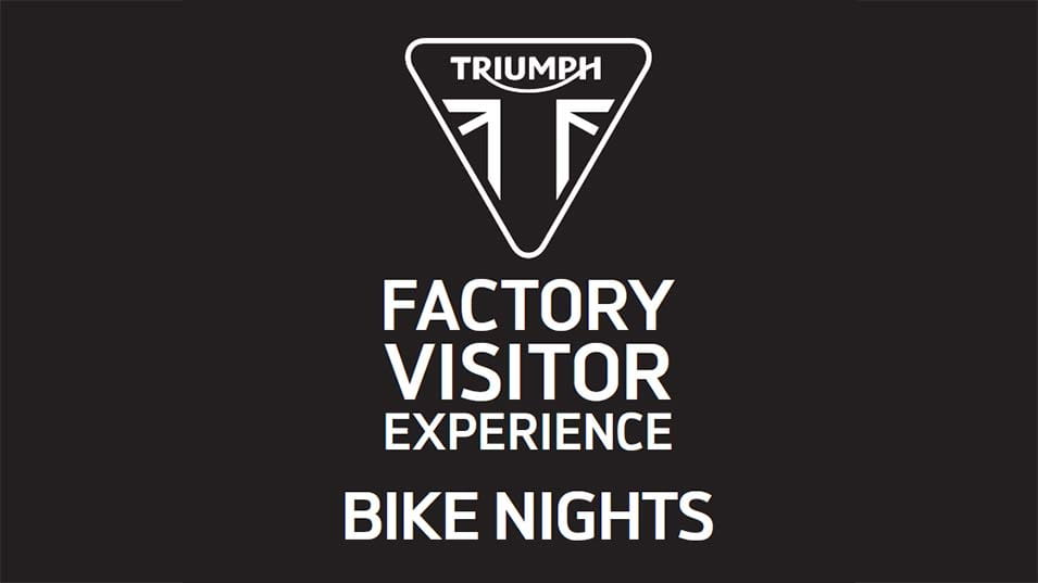 Triumph factory visitor experience bike nights