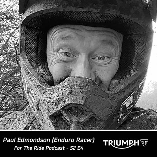 A cover image of Paul Edmondson smiling while wearing a muddy Enduro helmet for the "For the Ride" Podcast